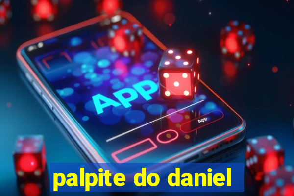 palpite do daniel